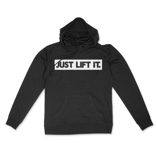 Just Lift It Hoodie